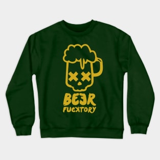 Beer fucktory gold Crewneck Sweatshirt